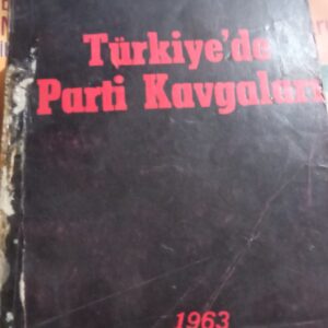 TÜRKİYE'DE PARTİ KAVGALARI/Tekin ERER