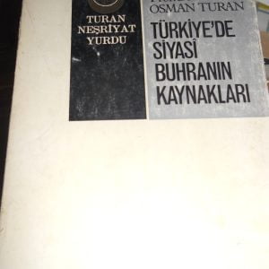 TÜRKİYE'DE SİYASİ BUHRANIN KAYNAKLARI-Prof. Dr. Osman TURAN