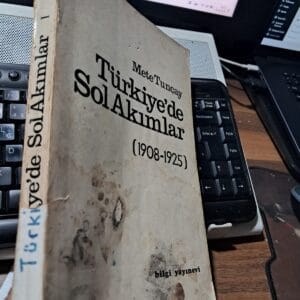 Türkiye'de Sol Akımlar (1908-1925)/Mete TUNÇAY