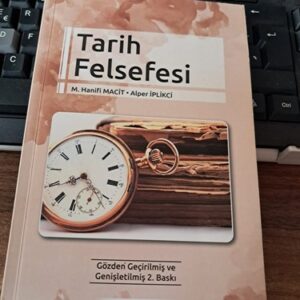 TARİH FELSEFESİ/M.Hanifi MACİT-Alper İPLİKÇİ