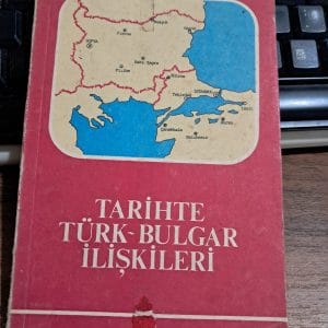 TARİHTE TÜRK-BULGAR İLİŞKİLERİ/GENELKURMAY