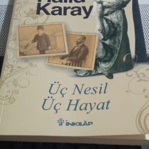 ÜÇ NESİL ÜÇ HAYAT/Refik Halid KARAY