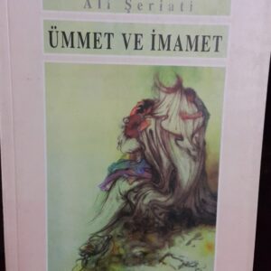 ÜMMET VE İMAMET/Ali ŞERİATİ