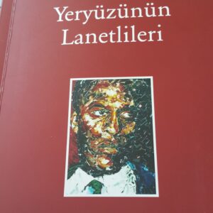YERYÜZÜNÜN LANETLİLERİ/Frantz FANON