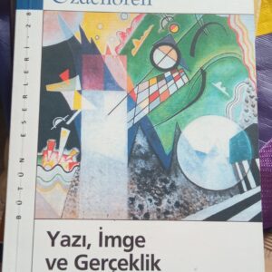 Yazı,İmge ve Gerçeklik/Rasim Özdenören