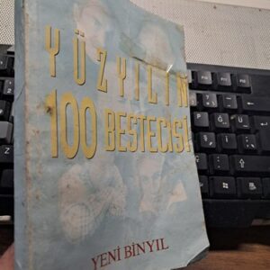 YÜZYILIN 100 BESTECİSİ/YENİ BİNYIL