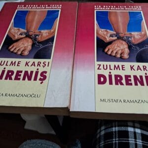 ZULME KARŞI DİRENİŞ-Bir Devre Işık Tutan Hatıralar-Belgeler-Mektuplar/Mustafa RAMAZANOĞLU
