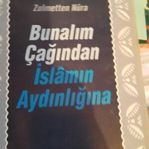 Zulmetten Nura Bunalım Çağından İslâmın Aydınlığına/Mehmed Şemseddin Günaltay