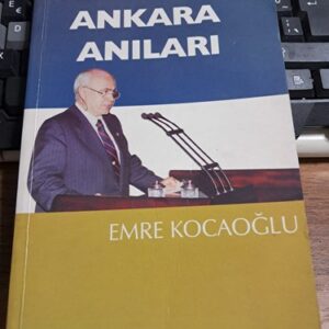 ACEMİ MİLLETVEKİLİNİN ANKARA ANILARI/Emre KOCAOĞLU