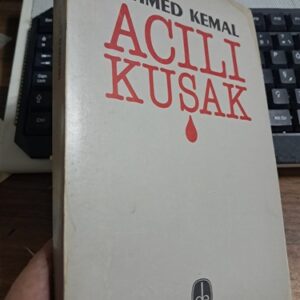 ACILI KUŞAK/Mehmed KEMAL