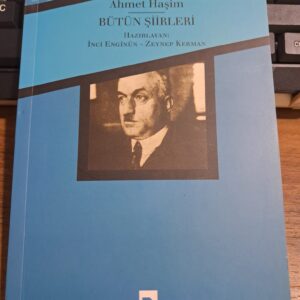 Ahmet Haşim BÜTÜN ŞİİRLERİ/İnci Enginün-Zeynep KERMAN
