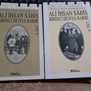 HARP HATIRALARIM-BİRİNCİ DÜNYA HARBİ- İSTİKLAL HARBİ VE GİZLİ CİHETLERİ -(3-4 cilt)/ GENERAL Ali İhsan SÂBİS