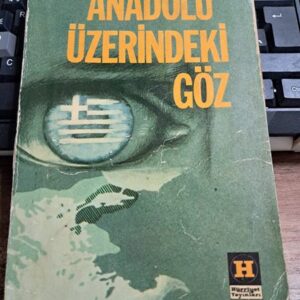 ANADOLU ÜZERİNDEKİ GÖZ/Michael LLewellyn SMİTH