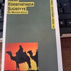 ARAP EDEBİYATINDA ŞUÛBİYYE/Dr. Mustafa KILIÇLI