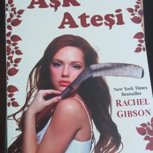 AŞK ATEŞİ/Rachel GIBSON