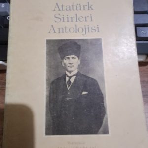 ATATÜRK ŞİİRLERİ ANTOLOJİSİ/Mehmet KAPLAN-Necat BİRİNCİ