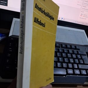 ATATÜRKÇÜLÜĞÜN ALFABESİ/İlhan SELÇUK