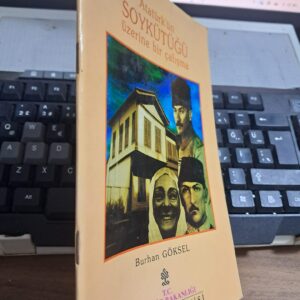 ATATÜRK'ÜN SOY KÜTÜĞÜ ÜZERİNE BİR ÇALIŞMA/Burhan GÖKSEL