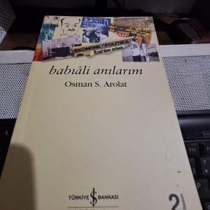 BABIÂLİ ANILARIM/Osman S.AROLAT