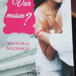 BAHSE VAR MISIN?/Vıctorıa MICHALES