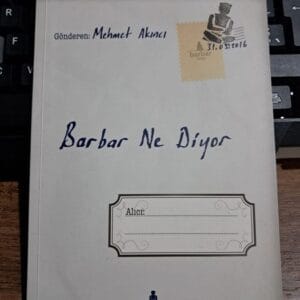 BARBAR NE DİYOR-Barbar Dergisi Manifestoları/Mehmet AKINCI