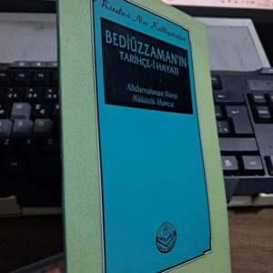 BEDİÜZZAMAN'IN TARİHÇE-İ HAYATI/Abdurrahman NURSİ-Nüküslü HAMZA