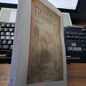 BEHÇETÜ'T TEVÂRİH(Tarihin Aydınlığında)/ ŞÜKRULLAH EFENDİ