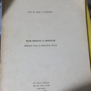 BİLİM İDEOLOJİ VE MARKSİZM/Prof.Dr.Sabri Ülgener