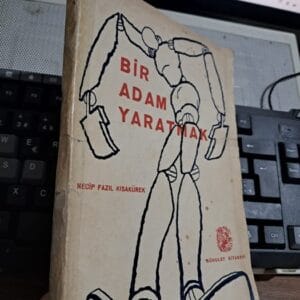 BİR ADAM YARATMAK (İlk baskı 1938)/Necip Fazıl KISAKÜREK