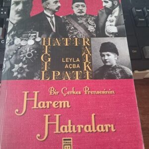 BİR ÇERKES PRENSESİNİN HAREM HATIRALARI/Leyla AÇBA