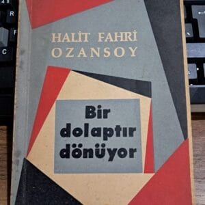 BİR DOLAPTIR DÖNÜYOR/Halit Fahri OZANSOY