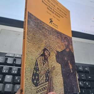 BİZANS SİYASAL DÜŞÜNCESİ-Bizans Halk Hareketlerinin İdeolojik Kökeni/G. L. SEIDLER