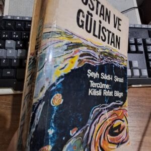 BOSTAN VE GÜLİSTAN/ Şeyh Sâdî-î ŞÎRAZÎ
