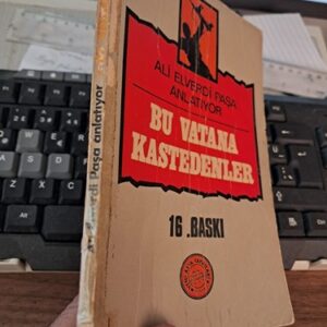 BU VATANA KASTEDENLER/Em. General Ali ELVERDİ