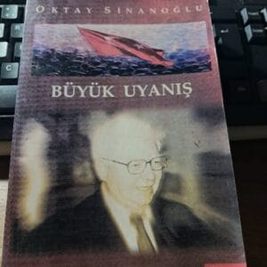 BÜYÜK UYANIŞ/Oktay SİNANOĞLU