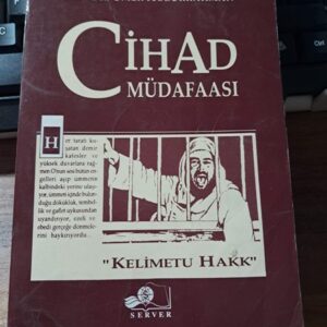 CİHAD MÜDAFAASI "KELİMETU HAKK"/Prof. Dr. Ömer ABDURRAHMAN