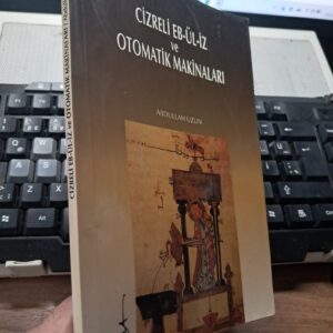 CİZRELİ EB-ÜL-İZ ve OTOMATİK MAKİNALARI/Abdullah UZUN