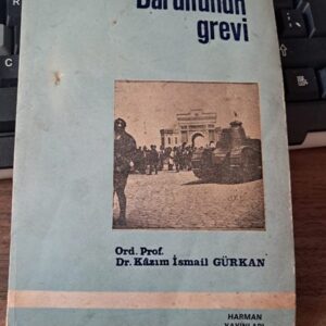 DARÜLFÜNUN GREVİ/Ord. Prof. Dr. Kâzım İsmail GÜRKAN