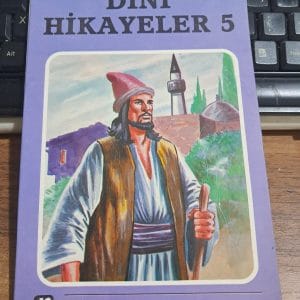DİNİ HİKAYELER 5/Bayram ALTAN