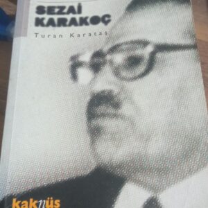 doğu'nun yedinci oğlu SEZAİ KARAKOÇ/Turan KARATAŞ