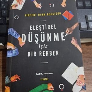 ELEŞTİREL DÜŞÜNME  İçin BİR REHBER/ Vıncent Ryan RUGGIERO