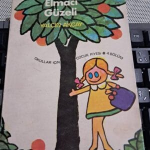 ELMACI GÜZELİ(Okullar İçin Çocuk Piyesi-4 Bölüm)/Yalçın AKÇAY