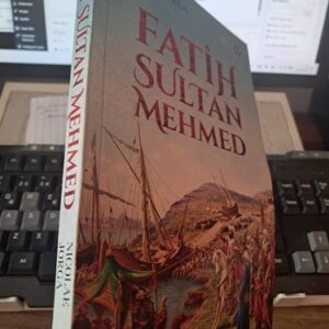 FATİH SULTAN MEHMED/ Nıcolae  JORGA