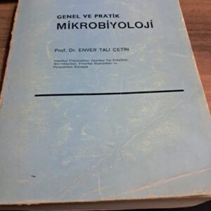 GENEL VE PRATİK MİKROBİYOLOJİ/Prof. Dr. Enver Tali ÇETİN