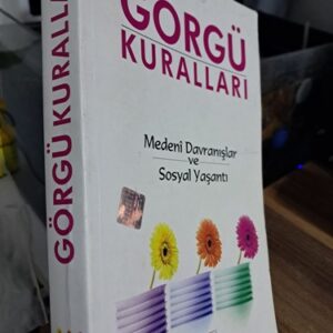GÖRGÜ KURALLARI-Medenî Davranışlar ve Sosyal Yaşantı/KOLEKTİF