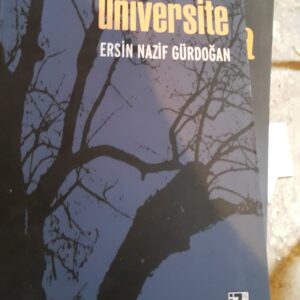GÖRÜNMEYEN ÜNİVERSİTE/Ersin Nazif GÜRDOĞAN