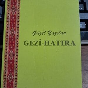 Güzel Yazılar GEZİ-HATIRA/Kolektif