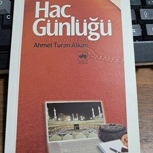 HAC GÜNLÜĞÜ/Ahmet Turan ALKAN