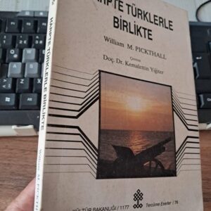 HARPTE TÜRKLERLE BİRLİKTE 1914/William M.PİCKTHALL