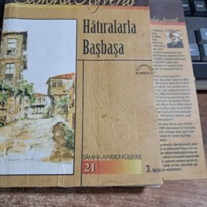 HÂTIRALARLA BAŞBAŞA/Sâmiha AYVERDİ